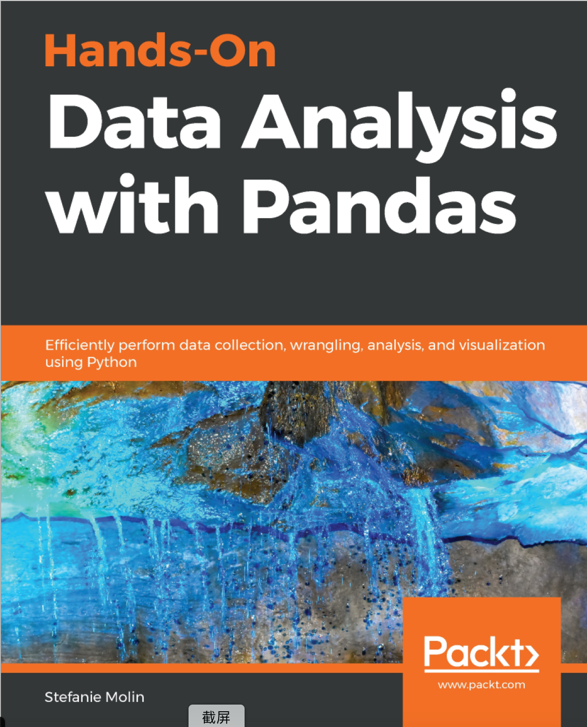 Handson Data Analysis With Pandas Efficiently Perform Data Collection Wrangling Analysis And Visualization Using Python Stefanie Molin
