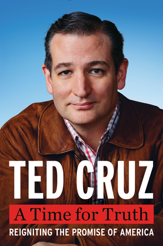 A Time For Truth Rafael Edward Cruz