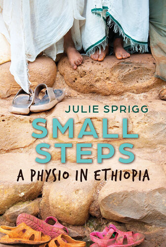 Small Steps A Physio In Ethiopia Julie Sprigg