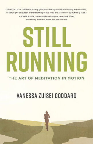Still Running The Art Of Meditation In Motion Vanessa Zuisei Goddard