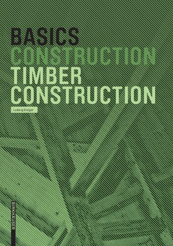 Basics Construction Timber Construction 1st Edition Ludwig Steiger