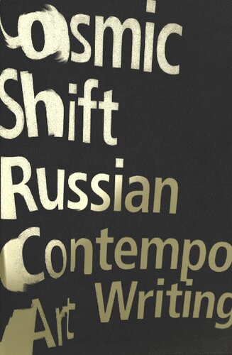 Cosmic Shift Russian Contemporary Art Writing Elena Zaytseva Editor