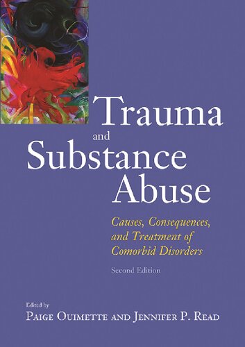 Trauma And Substance Abuse Second Edition Causes Consequences And Treatment Of Comorbid Disorders Second Edition 2nd Edition Paige Ouimette