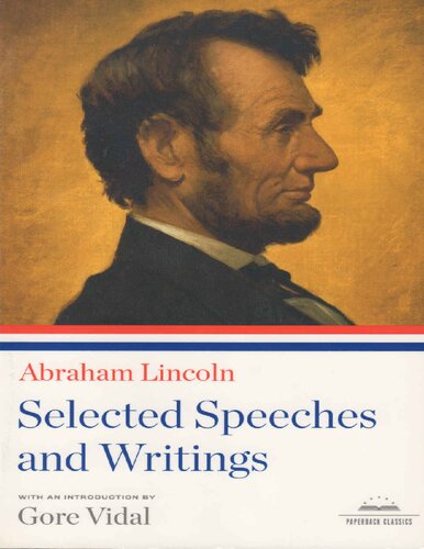Abraham Lincoln Selected Speeches And Writings A Library Of America Paperback Classic Third Printing Abraham Lincoln