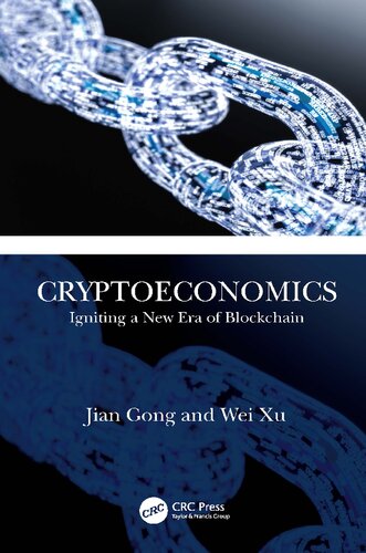 Cryptoeconomics Igniting A New Era Of Blockchain 1st Edition Jian Gong