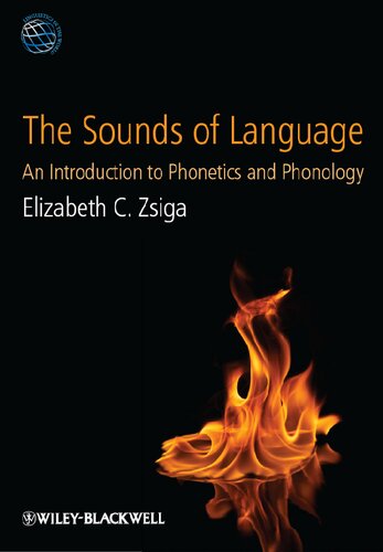 The Sounds Of Language An Introduction To Phonetics And Phonology Elizabeth C Zsiga