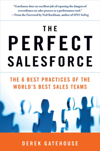 The Perfect Salesforce The 6 Best Practices Of The Worlds Best Sales Teams Gatehouse