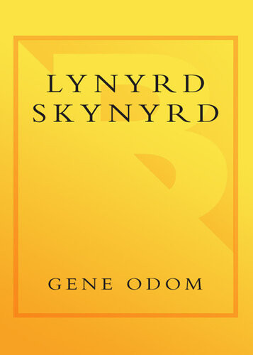 Lynyrd Skynyrd Remembering The Free Birds Of Southern Rock Gene Odom