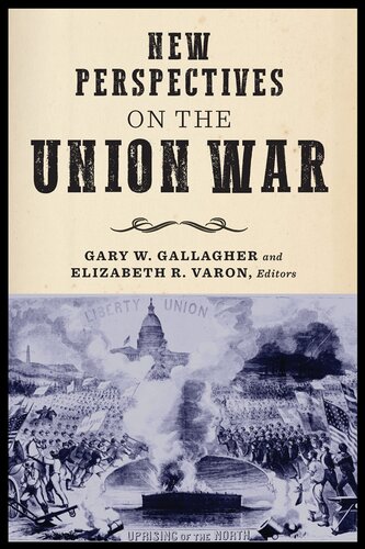 New Perspectives On The Union War Gary W Gallagherelizabeth R Varon