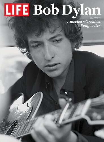 Life Bob Dylan Americas Greatest Songwriter Life Magazine