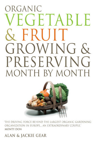 Organic Vegetable Fruit Growing Preserving Month By Month Gear