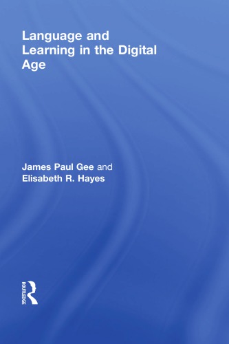 Language And Learning In The Digital Age 1st Edition James Paul Gee Elisabeth R Hayes
