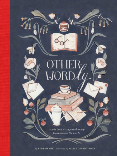 Otherwordly Words Both Strange And Lovely From Around The World Yeelum Mak