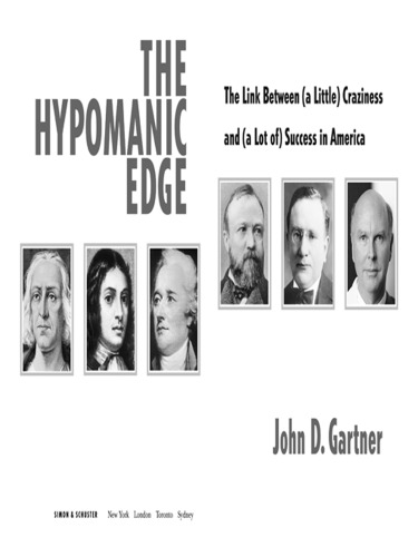 The Hypomanic Edge The Bipolar Disorder That Made America The Most Successful Nation In The World Gartner