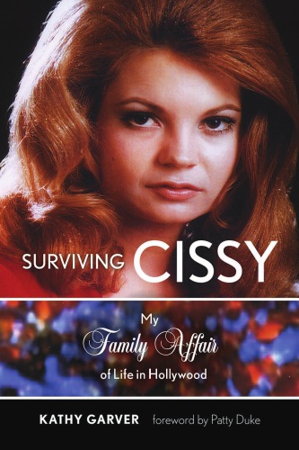 Surviving Cissy My Family Affair Of Life In Hollywood Garver