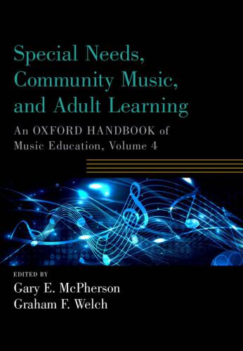 Special Needs Community Music And Adult Learning Volume 4 Gary E Mcpherson And Graham F Welch