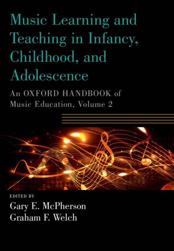 Music Learning And Teaching In Infancy Childhood And Adolescence Vol 2 Gary E Mcphersongraham F Welch