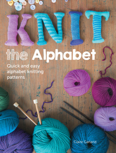 Knit The Alphabet Quick And Easy Alphabet Knitting Patterns Garland