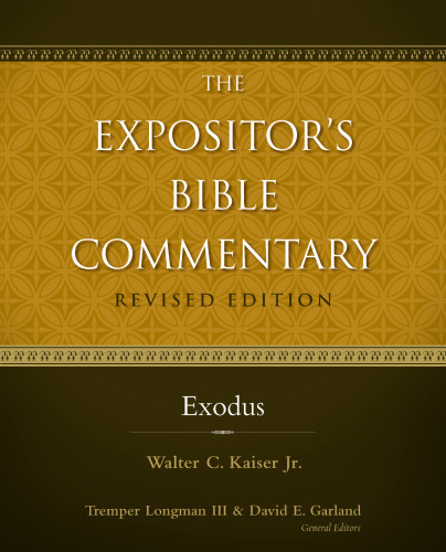 The Expositors Bible Commentary Exodus Revised Edition Garland
