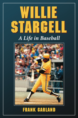 Willie Stargell Ebook Biblioboard A Life In Baseball Garland