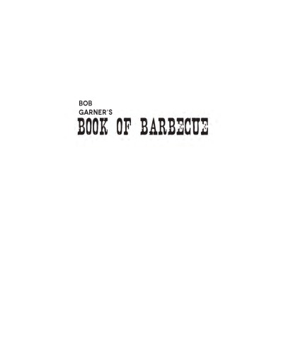 Bob Garners Book Of Barbecue North Carolinas Favorite Food Bob Garner