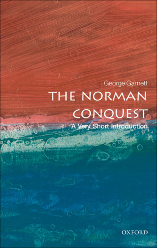 The Norman Conquest A Very Short Introduction Garnett George