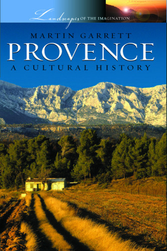 Provence A Cultural History Garrett Martin