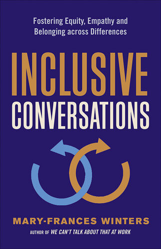 Inclusive Conversations Fostering Equity Empathy And Belonging Across Differences Maryfrances Winters