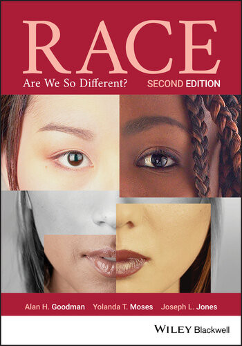Race Are We So Different 2nd Edition Alan H Goodman Yolanda T Moses Joseph L Jones