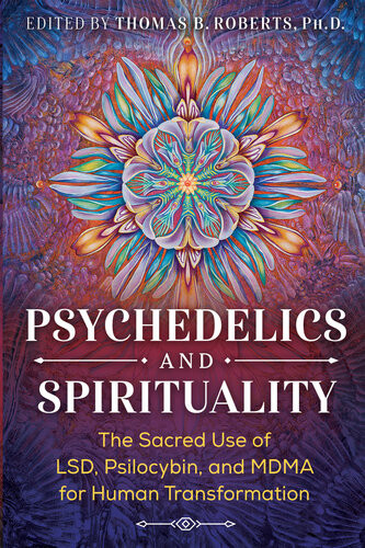 Psychedelics And Spirituality 3rd Edition Thomas B Roberts