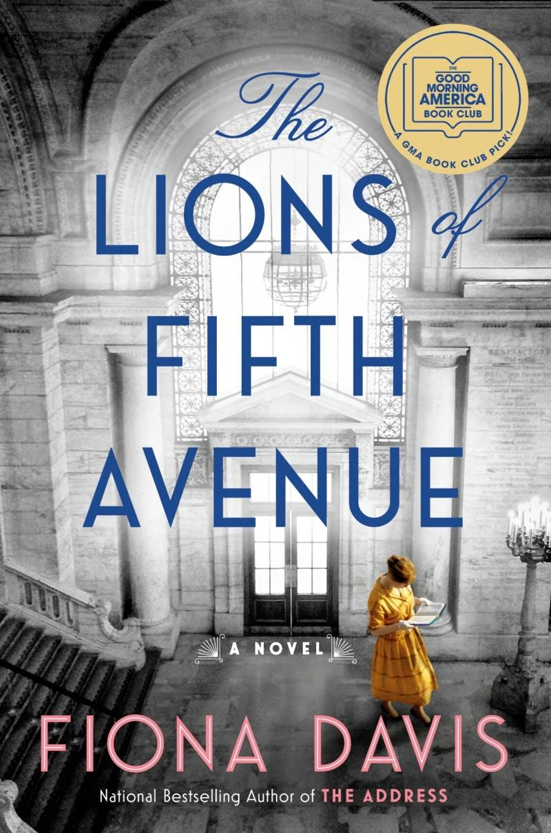 The Lions Of Fifth Avenue A Novel 3rd Edition Fiona Davis