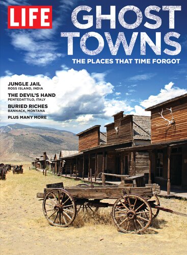 Life Ghost Towns The Places That Time Forgot Life Magazine