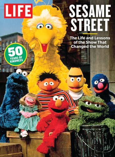Life Sesame Street The Life And Lessons Of The Show That Changed The World Life Magazine