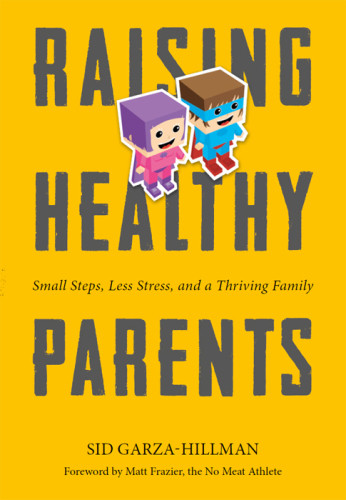 Raising Healthy Parents Garzahillman Sid