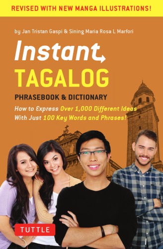 Instant Tagalog Phrasebook Dictionary How To Express Over 1000 Different Ideas With Just 100 Key Words And Phrases Revised And Expanded Edition Gaspi