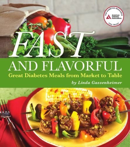 Fast And Flavorful Great Diabetes Meals From Market To Table Gassenheimer