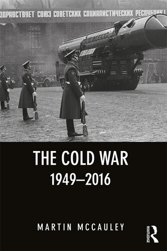 The Cold War 19492016 Martin Mccauley