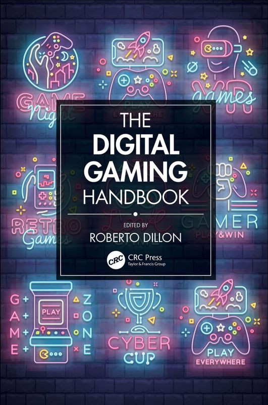 The Digital Gaming Handbook 1st Edition Dr Roberto Dillon