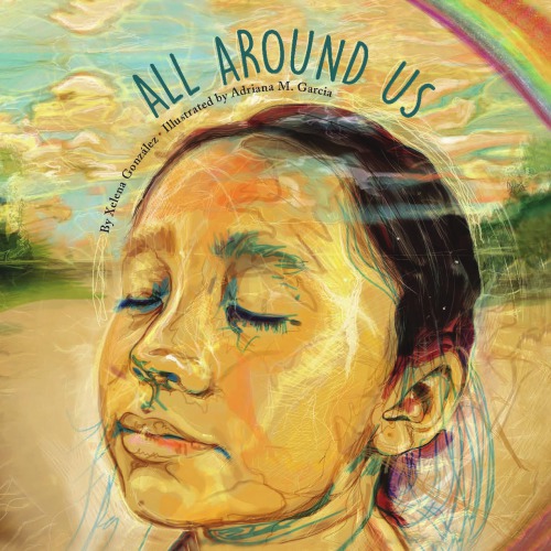 All Around Us First Edition Garcia Adriana Mgonzalez Xelena
