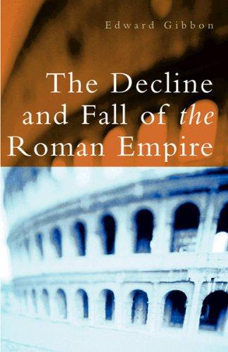 The History Of The Decline And Fall Of The Roman Empire Gibbon