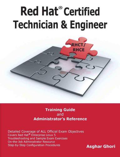 Red Hat Certified Technician Engineer Exams Rh202 And Rh302 Red Hat Enterprise Linux 5 Training Guide And Administrators Reference Ghori
