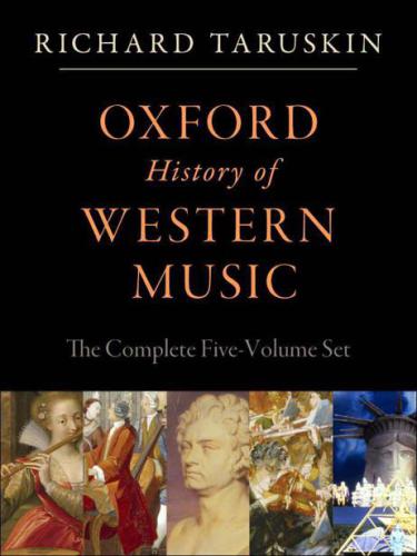 Oxford History Of Western Music The Complete 5 Volume Set 1st Edition Richard Taruskin
