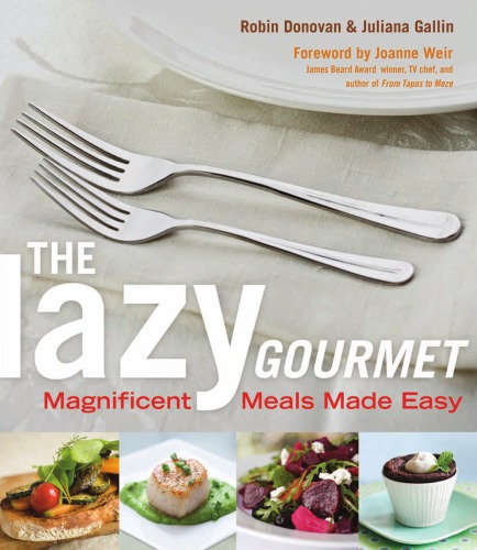 The Lazy Gourmet Magnificent Meals Made Easy Gallin Julianadonovan