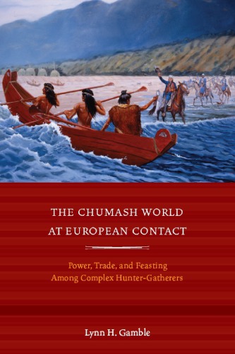 Chumash World At European Contact Gamble Lynn H