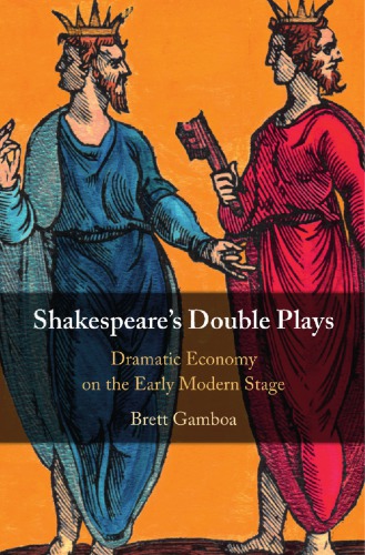 Shakespeares Double Plays Dramatic Economy On The Early Modern Stage Gamboa