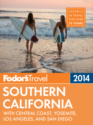 Southern California With Central Coast Yosemite Los Angeles And San Diego Fodors Travel Publications