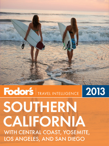 Fodors 2013 Southern California Fodors Travel Publications