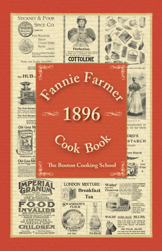 Fannie Farmer 1896 Cook Book Farmer Fannie Merritt