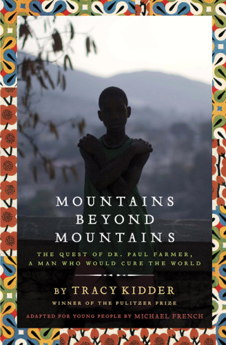 Mountains Beyond Mountains The Quest Of Dr Paul Farmer A Man Who Would Cure The World 1st Ed Farmer