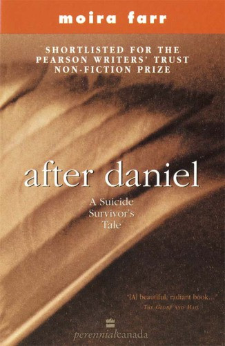 After Daniel A Suicide Survivors Tale Farr Moira